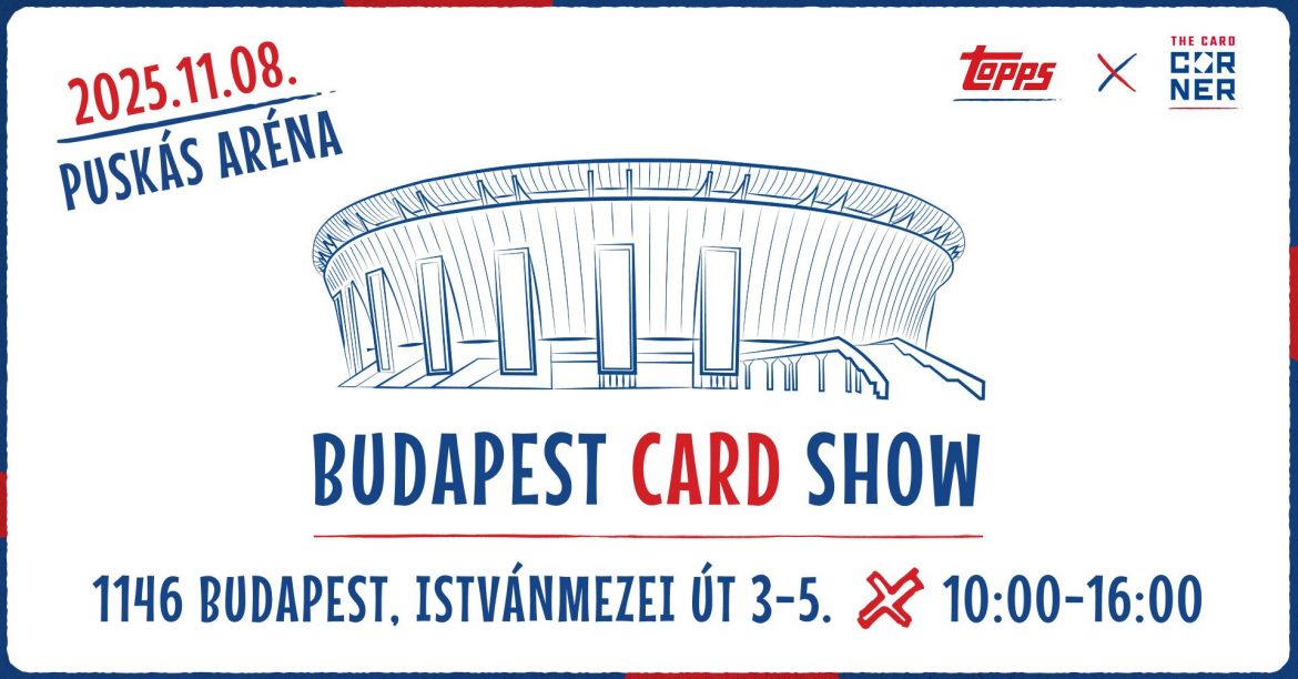 Budapest Card Show 2025 – Itt a legnagyobb kártya-gyűjtő ünnep a Puskás Arénában!